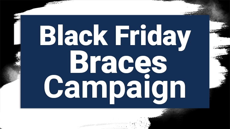 black friday braces campaign blog post header